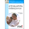 Artrosi, artrite, osteoporosi