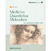 Medicina Quantistica Molecolare<br>La dinamica della vita 