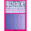 L’estetica dalla A alla Z<br>3° edizione