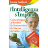 L'Intelligenza s'Impara<br />Come insegnare ai bambini la comprensione del buono, del bello e del vero