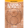 Il Genio Sonico<br />La scoperta incredibile che lega ogni opera di Leonardo ad un Codice Divino.