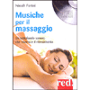 Musiche per il Massaggio<br />Un sottofondo sonoro che favorisce il rilassamento