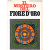 Il Mistero del Fiore d'Oro<br />