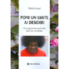 Poni un Limite ai Desideri<br>Un programma spirituale dato da Sai Baba