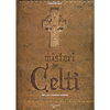I Misteri dei Celti<br />Miti, riti, credenze, leggende