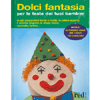 Dolci fantasia per le feste dei tuoi bambini