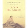 La via del saggio<br>lo spirito del tao nella vita di ogni giorno