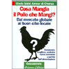 Cosa Mangia il Pollo che Mangi<br />Dal mercato globale al buon cibo locale