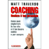 Coaching<br />Realizza il tuo potenziale. Come puoi migliorare la tua vita e il tuo lavoro subito e per sempre