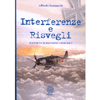 Interferenze e risvegli<br>Raccolta di racconti esoterici
