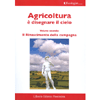 L'Ecologist n.8<br>Agricoltura è disegnare il cielo - Vol.2