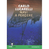 Navi a Perdere<br />Noir di ecomafia