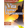 La Vita eterno Movimento<br />
