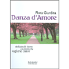 Danza d'Amore<br />Dedicato alle donne e a coloro che volgio osare