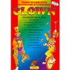 Divertirsi diventando clown<br>Far ridere con il mimo la magia le bolle di sapone, la musica le acrobazie e la fantasia