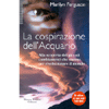 La Cospirazione dell'Acquario (R)<br />Alla scoperta dei piccoli cambiamenti che stanno per rivoluzionare il mondo 