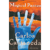 Magical Passes (R)<br />The Practical Wisdom of the Shamans of Ancient Mexico