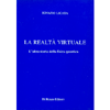 La realtà virtuale (R)<br />L'altra storia della fisica quantistica