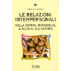 Le relazioni interpersonali<br />Nella copia, in famiglia, a scuola, sul lavoro