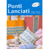 Punti Lanciati<br />Disegni classici e proposte originali