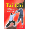 Tai Chi<br />Teoria e potenza marziale