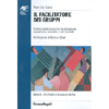 Il Facilitatore dei Gruppi<br />Guida pratica per la facilitazione esperta in azienda e nel sociale