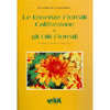 Le Essenze Floreali Californiane e gli Olii Essenziali<br>Quaderni di Floriterapia