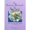 Le essenze floreali di Findhorn<br />Quaderni di Floriterapia