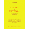 La Pratica della Presenza<br />Per realizzare la nostra natura autentica