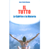 Il Tutto<br />Lo spirito e la materia