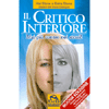 Il Critico Interiore<br />Mai più contro noi stessi. Nuova Edizione rivista e aggiornata da Franca Errani e Giovanni Civita