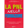 La PNL nella Formazione<br>Le tecniche, gli schemi e i casi pratici per la gestione dei gruppi