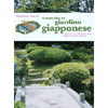 Il Grande Libro del Giardino Giapponese<br>Armonia e benessere degli spazi verdi