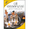 Oli essenziali<br />Gli aromi della salute