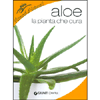 Aloe <br>la pianta che cura
