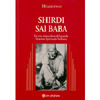 Shirdi Sai Baba <br>La vita miracolosa del grande Maestro Spirituale Indiano