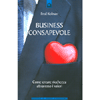 Business Consapevole<br />Come creare ricchezza attraverso i valori