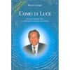 Uomo di luce<br />Le straordinarie doti di un grande guaritore: Alex Orbito