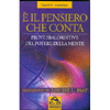 E' il Pensiero che Conta<br>Prove sbalorditive del potere della mente