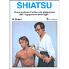 Shiatsu<br>Come praticare l'antica guarigione giapponese dell'