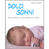 Dolci Sonni<vr>Che cosa fare se il vostro bambino non dorme