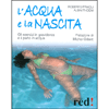 L’acqua e la nascita<br>Gli esercizi in gravidanza e il parto in acqua