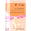 Tu & Io<br>Incontro, scontro e crescita nelle relazioni - Nuova edizione