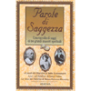 Parole di saggezza<br>Una raccolta di saggi di tre grandi maestri spirituali