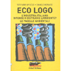 Eco Logo<br>L'industria italiana difende o distrugge l'ambiente? Le pagelle ambientali