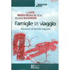 Famiglie in viaggio<br>Narrazioni di identità migranti