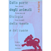 Dalla Parte degli Animali<br />Etologia della mente e del cuore