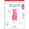 Atlante di Parassitologia<br />Per medici, veterinari, biologi