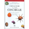 I Molluschi e le Loro Conchiglie<br />Guida al riconoscimento