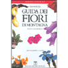 Guida dei Fiori di Montagna<br />Atlante fotografico